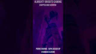 Pierre Bourne  It is What It Is FanMade Chopped And Screwed Album By Almighty Brogito Gaming [upl. by Larsen987]