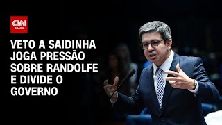 Veto a saidinha joga pressão sobre Randolfe e divide o governo  BASTIDORES CNN [upl. by Ellatsyrc]