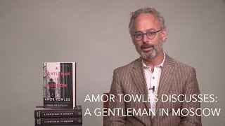 Author Discussions  Amor Towles on A Gentleman in Moscow [upl. by Hersch]