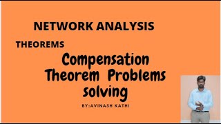 lec9Network Theorems compensation theorem  problem solving techniques [upl. by Cargian]