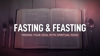 Fasting and Feasting 11424 [upl. by Yedarb]