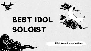 2024 SFM Award Winner Ceremony Night part 3  SFM Award Best Idol Soloist [upl. by Nibaj90]