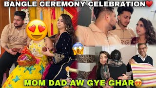 Bangle Ceremony Celebration 😍 Mom Dad Aa Gya Ghar 🥰😇 ANGEL’S SHIVAM [upl. by Branen]