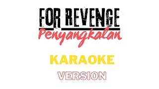 for Revenge  Penyangkalan karaoke [upl. by Cecilia858]