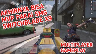 AKHIRNYA BISA MVP PAKAI SMG SWITCHBLADE X9 MULTIPLAYER GAMEPLAY  CALL OF DUTY MOBILE [upl. by Latsryk]