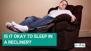 Is it ok to sleep in a recliner The pros cons and side effects [upl. by Lenneuq]