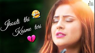 😭Jhooti Thi Kasme Teri Jhoote The Vaade Tere💔  💝New Very Sad😭 Whatsapp Status💝 [upl. by Gollin20]