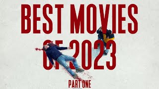 The BEST Movies Of 2023 Part I [upl. by Yesnil]