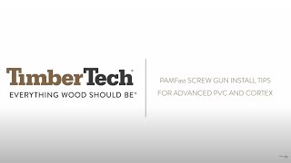 PAMFast Screw Gun for TimberTech® Advanced PVC Decking and Cortex [upl. by Chenee]