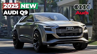 AllNew 2025 Audi Q9 Unveiling Redesign the Next Generation of Luxury SUVs [upl. by Carmelo537]