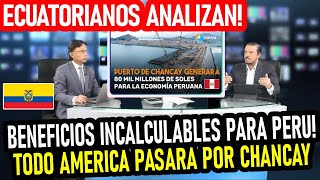 PRENSA ECUATORIANA ANALIZA COMO EL PUERTO DE CHANCAY BENEFICIARA AL PERU Y A TODA SUDAMERICA [upl. by Cullen493]