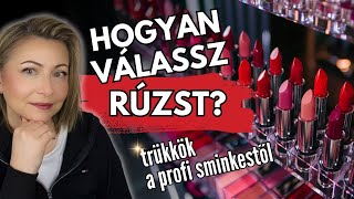 HOGYAN TALÁLD MEG A TÖKÉLETES RÚZST  színválasztás a sminkmester trükkjeivel [upl. by Eleazar]