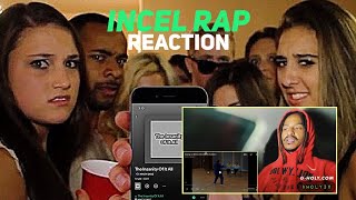 INCEL RAP 🤨 MY Reaction [upl. by Aramot]