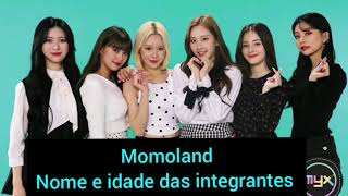 Nome e idade das integrantes do momoland💖 [upl. by Agnella]