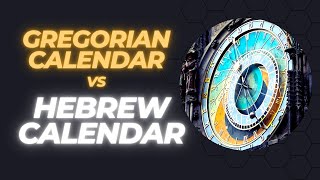 Gregorian Calendar vs Hebrew Calendar [upl. by Brieta451]