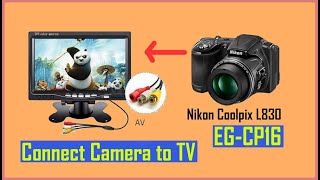 Connect Nikon camera to TV Nikon Egcp16 Cable Nikon l830 [upl. by Rains854]