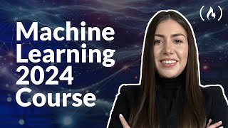 Machine Learning in 2024 – Beginners Course [upl. by Fae]