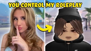 YOU CONTROL MY ROLEPLAY on ROBLOX [upl. by Horodko619]