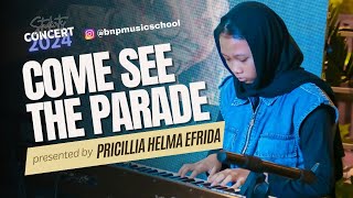 PRICILLIA HELMA EFRIDA  Come See The Parade [upl. by Casteel]