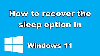 How to recover the sleep option in windows 11 [upl. by Aicirtal]