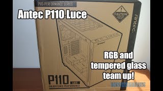 ReviewAntec P110 Luce  RGB and tempered glass [upl. by Sevy]