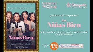 LAS NIÑAS BIEN Trailer quotPremier Hablemos de Cinequot [upl. by Ocnarf635]