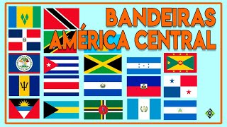 Bandeiras dos países da América Central [upl. by Thetis536]