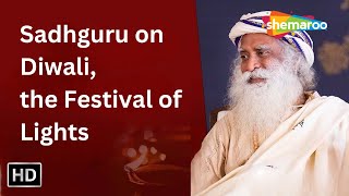 Sadhguru on Diwali the Festival of Lights  Shemaroo Spiritual Life [upl. by Moureaux]