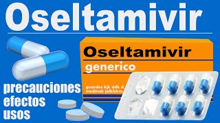 OSELTAMIVIR para que sirve reaciones trata influenza gripe [upl. by Barbur]