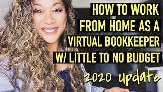 How to Work From Home as a Bookkeeper in 2020  with little to No Budget [upl. by Ocsicnarf339]