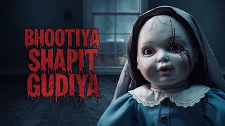 Shapit Gudiya Horror Story In Hindi [upl. by Eveivaneg]