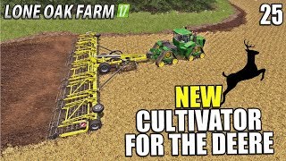 NEW CULTIVATOR FOR THE DEERE  Lone Oak Farm  Farming Simulator 17  25 [upl. by Htaek537]