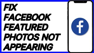 How To Fix Facebook Featured Photos Not Appearing [upl. by Lakin]