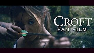 Croft  Fan Film [upl. by Carrelli]