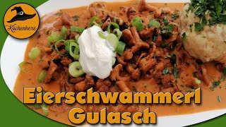 Eierschwammerl Gulasch wie bei Mama [upl. by Ellennoj]