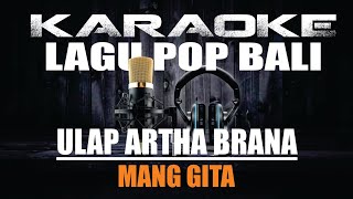 ULAP ARTHA BRANAMANG GITA  KARAOKE LAGU POP BALI [upl. by Beitnes177]