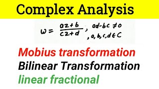 Bilinear Transformation Mobius transformation  linear fractional complex analysis [upl. by Stag276]