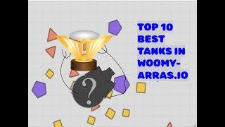 Woomy Arrasio TOP 10 TANKS [upl. by Hgielrak]