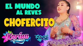 Karina Ramos  EL MUNDO AL REVES  CHOFERCITO PRIMICIA 2023 VIDEO OFICIAL [upl. by Lleda]