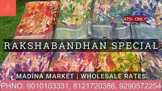 RAKSHABANDHAN SPECIAL SAREES  HYDERABAD SAREES  MADINA MARKET  WHOLESALE SAREES SHOP IN HYDERABAD [upl. by Anidene817]