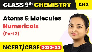 Class 9 Chemistry Chapter 3  Mole Concept Numericals Part 2  Atoms and Molecules [upl. by Eedrahc]