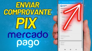 ENVIAR COMPROVANTE PIX MERCADO PAGO  ATUALIZADO 2024 [upl. by Chamberlain]