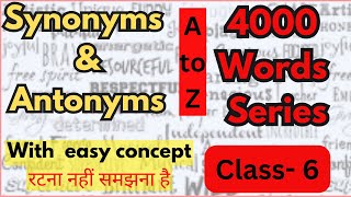 Synonyms amp Antonyms  Class6 English Vocabulary For all Competitive exams  Dayal Nayak [upl. by Atiuqel]