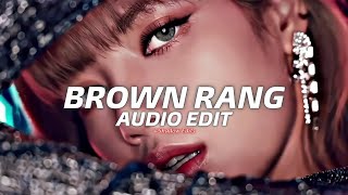 brown rang『edit audio』 [upl. by Carree]