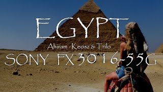 Ahiram · Keosz amp Trilo Egypt Pyramids of Giza  1655G FX30 Slog3 4K VIDEOTEST [upl. by Melbourne185]