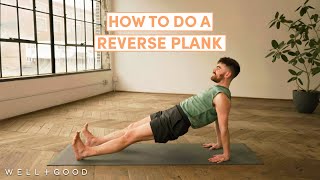 How to do a Reverse Plank  The Right Way  WellGood [upl. by Somisareg]