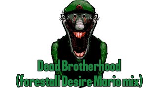 FNF Dead Brotherhood forestall Desire Mario mix VS Marioexe [upl. by Teeter]