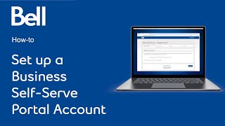 How to Set up a Bell Business SelfServe Portal Account [upl. by Catlaina]