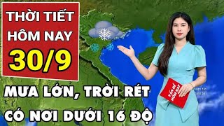 Dự báo thời tiết 309 Miền Bắc không khí lạnh tràn về mưa to trắng trời có nới dưới 16 độ [upl. by Alehc]