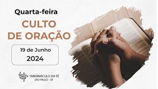 19062024  QuartaFeira Oração  Tabernáculo da Fé São Paulo [upl. by Hsur]